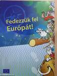 Fedezzük fel Európát!