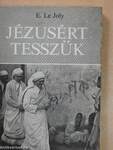 Jézusért tesszük