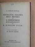 Sherlock Holmes mint betörő/A kerékpáros kisasszony/A három diák