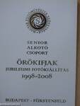 Senior Alkotó Csoport Örökifjak Jubileumi Fotókiállítás 1998-2008