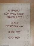 A Magyar Könyvtárosok Egyesülete zenei szekciójának húsz éve 1970-1990