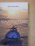 Az idő igazolni fog