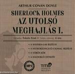 Sherlock Holmes - Az utolsó meghajlás I. - Hangoskönyv