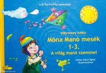 Móna Manó mesék 1-3. - A világ manó szemmel - Szókimondóka