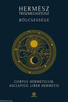 Hermész Triszmegisztosz bölcsessége - Corpus Hermeticum, Liber Hermetis, Asclepius