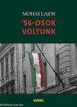 '56-osok voltunk