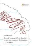 Román expanzió és illegitim uralom a magyar Erdélyben (1916-1920)