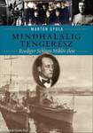 Mindhalálig tengerész Roediger-Schluga Miklós élete