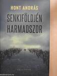 Senkiföldjén harmadszor