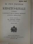 XI. Pius pápának a Krisztus-király ünnepét elrendelő «Quas primas» kezdetű apostoli körlevele