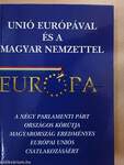 Unió Európával és a magyar nemzettel!