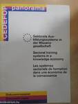 Sektorale Ausbildungssysteme in der Wissensgesellschaft/Sectoral training systems in a knowledge economy/Les systémes sectoriels de formation dans une économie de la connaissance