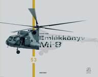 EMLÉKKÖNYV Búcsúznak a katonák a Mi-8 helikopterektől