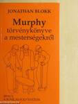 Murphy törvénykönyve a mesterségekről avagy a romlás folytatódik