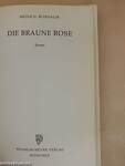 Die braune Rose