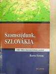 Szomszédunk, Szlovákia (dedikált példány)