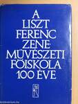 A Liszt Ferenc Zeneművészeti Főiskola 100 éve