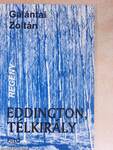 Eddington, télkirály