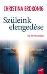 Szüleink elengedése - Egy élet felszámolása