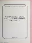 A magyar közoktatás távlati fejlesztésének stratégiája