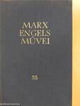 Karl Marx és Friedrich Engels művei 35.