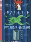 FRAU HOLLE UND ANDERE MÄRCHEN