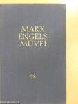 Karl Marx és Friedrich Engels művei 28.