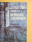 Rendiség a romokon