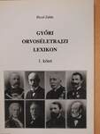 Győri orvoséletrajzi lexikon 1. (dedikált példány)