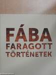 Fába faragott történetek