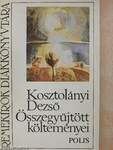 Kosztolányi Dezső összegyűjtött költeményei