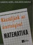 Készüljünk az érettségire! Matematika