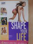 Shape Your Life