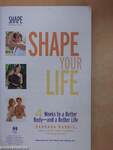 Shape Your Life