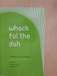 Whack fol the dah (dedikált példány)
