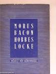Morus, Bacon, Hobbes, Locke