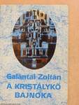 A kristálykő bajnoka