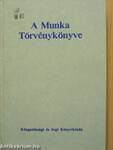 A Munka Törvénykönyve