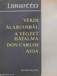 Álarcosbál/A végzet hatalma/Don Carlos/Aida