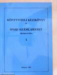 Könyvviteli kézikönyv az ipari számlakeret alkalmazásához I-II.