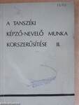 A tanszéki képző-nevelő munka korszerűsítése II.