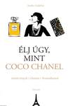 Élj úgy, mint Coco Chanel