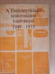 A Tankönyvkiadó szakirodalmi kiadványai 1949-1973