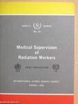 Medical Supervision of Radiation Workers