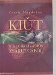 Kiút a globalizációs zsákutcából