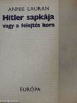 Hitler sapkája vagy a felejtés kora