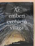 Az emberi evolúció világa