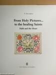 From Holy Pictures... to the healing Saints