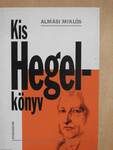 Kis Hegel-könyv (dedikált példány)