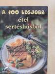 A 100 legjobb étel sertéshúsból